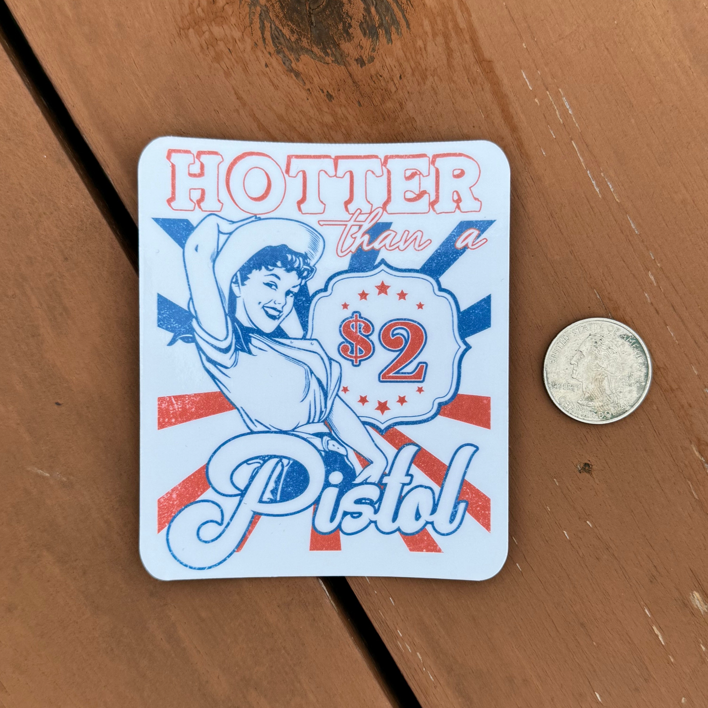 Hotter than a $2 Pistol Sticker