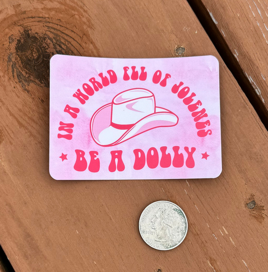 Be a Dolly Vinyl Sticker